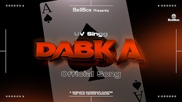 DABKA (Official Song) | UV Singg | G Skillz | Hammy Muzic | BellBox
