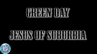 Green day  - Jesus Of Suburbia (Lyrics and Basic Chord)
