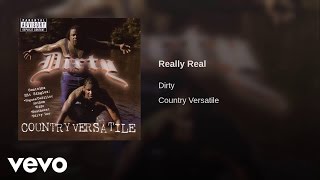 Download Lagu Dirty - Really Real (Audio) MP3