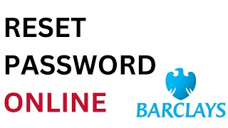 Reset Barclays Bank Online Banking Password | Reset Barclays Bank Online Banking Password