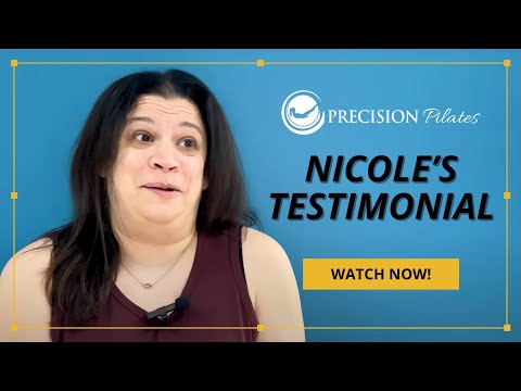 Nicole Testimonial | Precision Pilates