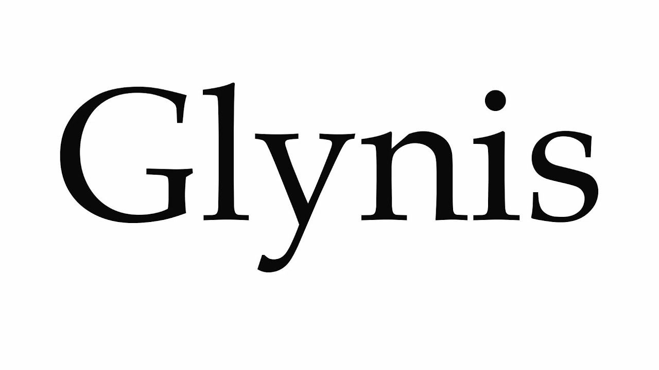 How to Pronounce Glynis YouTube