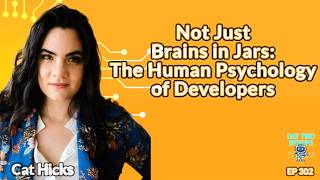 Not Just Brains in Jars The Human Psychology of Developers