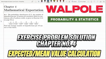 4.1: Expected Value of Random Variables | Exercise Solution of Probability & Statistics by Walpole