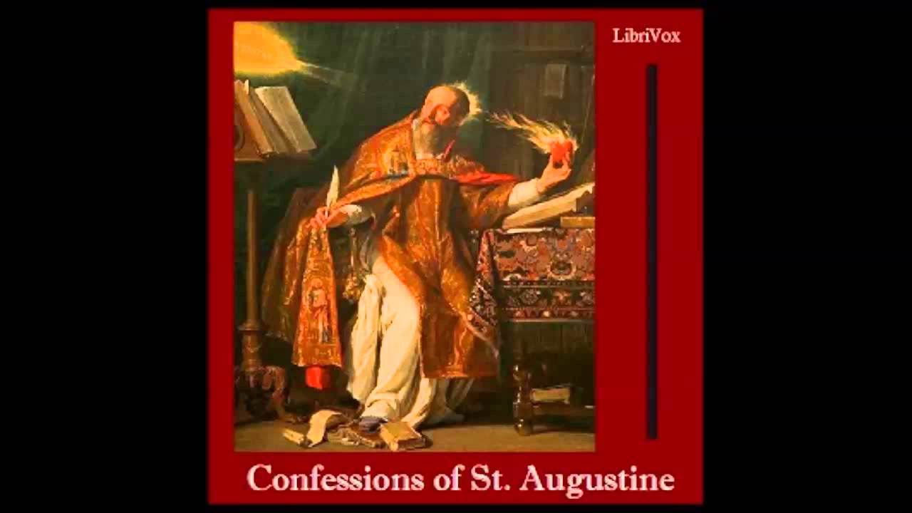 Confessions By Saint Augustine Of Hippo Full Audio Book Book 4 Youtube Confessions By Saint Augustine Of Hippo Full Audio Book Book 4 Youtube
