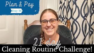Day Sixteen - Plan and Pay || Cleaning Routine Challenge || Our Joyful House