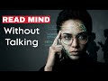 Psychology Secrets to Read People’s Minds Without Talking