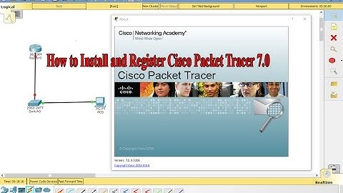 Hướng dẫn cài đặt và đăng kí Cisco Packet Tracer 7.0
