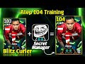 Blitz Curler Atep 104 Rated Training efootball 2026✨|| How To Train 104 Atep 104 efootball 2026