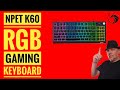 NPET K60 RGB backlit Gaming Keyboard 89 Keys Dedicated Volume Knob for under $20