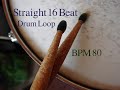 [Drum Loop]Straight 16Beat 80BPM