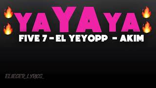 Ya Ya Ya - Five 7 - El Yeyo Pp - Akim Filtración