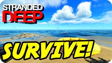 Stranded Deep Tutorial - How To Survive Your First Night