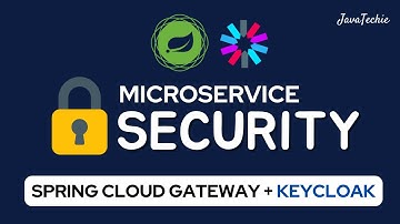 Secure Your Microservices Using Keycloak | Spring Cloud Gateway | JWT | JavaTechie