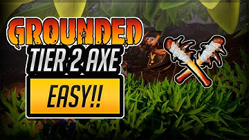 Grounded -  Tier 2 Axe - Easy