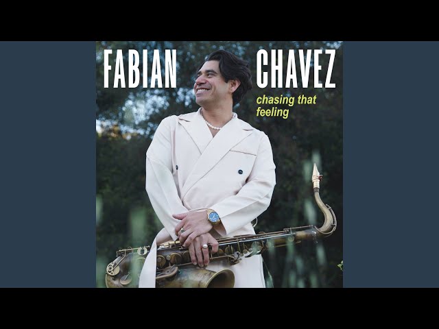 Fabian Chavez - Chasing That Feeling