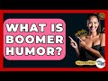 Understanding Boomer Humor - The Comedy Reel
