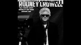 Watch Rodney Crowell U Dont Know How Much I Hate U video