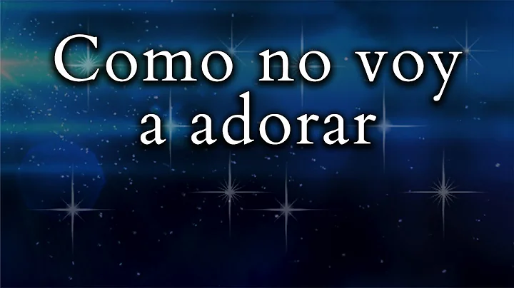 Como no voy a adorar / Cuando te alabo | Msica Cri...