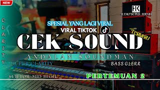 Download Lagu TELAH RILIS‼️ CEK SOUND PERTEMUAN 2 | CEK SOUND DANGDUT VIRAL TERBARU 2025 MP3 Download Lagu TELAH RILIS‼️ CEK SOUND PERTEMUAN 2 | CEK SOUND DANGDUT VIRAL TERBARU 2025 MP3