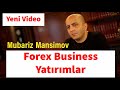 Mubariz Mansimov Forex Business Yatırımlar Yeni video