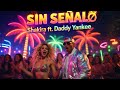 Sin Señal - Shakira & Daddy Yankee (Letra Completa) | Perreo Sin Parar 2026