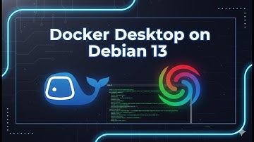 Docker Desktop installeren op Debian 13 (volledige handleiding) | Officiële methode + DEB-pakket ...