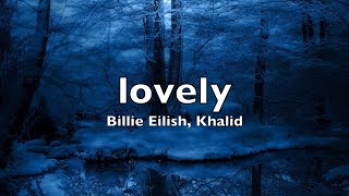 Video thumbnail of "Billie Eilish, Khalid - lovely (Lyrics)"