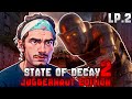 УНИЧТОЖИЛ ПЕРВОЕ ЧУМНОЕ СЕРДЦЕ И ТЕПЕРЬ ИЩУ ЕДУ ЧТОБЫ ВЫЖИТЬ➜ State Of Decay 2 Juggernaut Edition #2