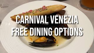 Carnival Venezia (Free dining options)