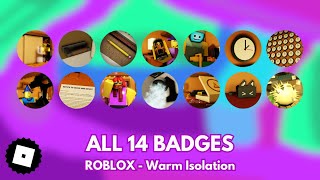 How to get ALL 14 BADGES in ROBLOX - Warm Isolation (TUTORIAL)