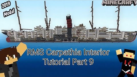 Minecraft RMS Carpathia Interior Tutorial Part 9 (2019 Model)