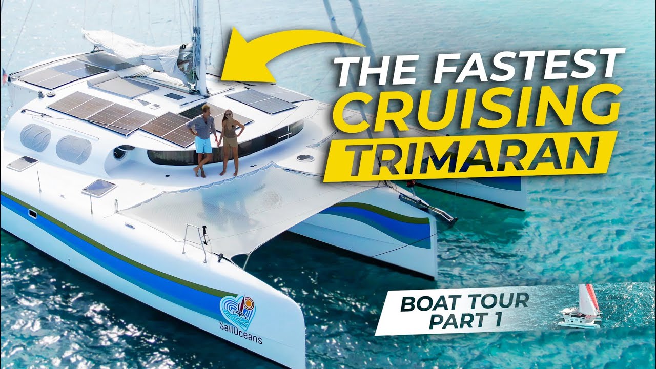 The Fastest Cruising Trimaran! BOAT TOUR part 1
