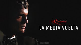 Luis Miguel - La Media Vuelta (Remasterizado 2022) Hq Audio