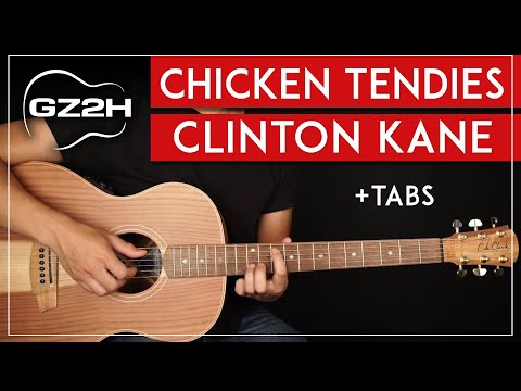Chicken Tendies Guitar Tutorial Clinton Kane Guitar Lesson |Fingerpicking + Chords|