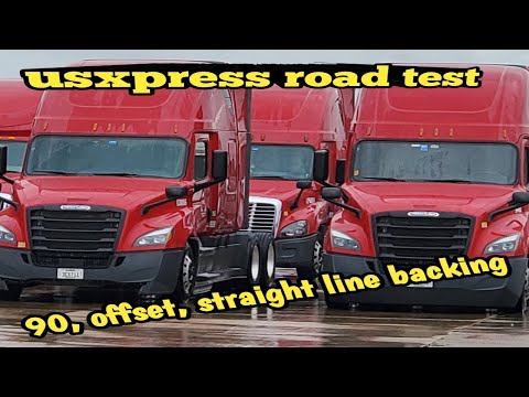 USxpress orientation Road test #90 degree, offset, and straight backing