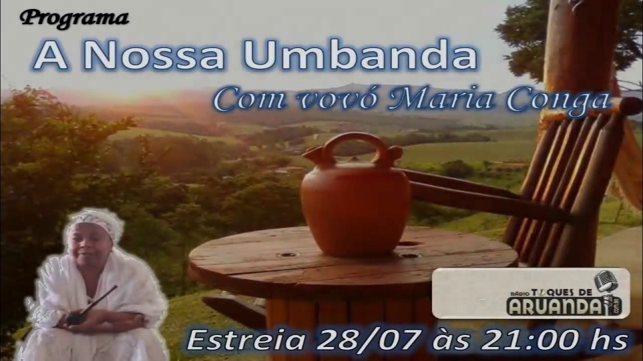Programa A Nossa Umbanda1 (Vovó Maria Conga) YouTube