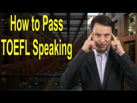 How to Pass the TOEFL Speaking Section - Test Prep 22 with Steve Ford