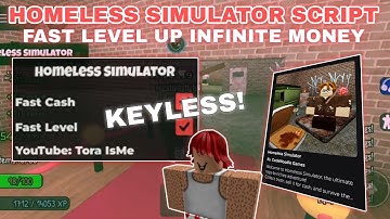 [New]🗑️Homeless Simulator Script Pastebin **KEYLESS** By Tora isMe | Fast Cash Infinite | Fast Level
