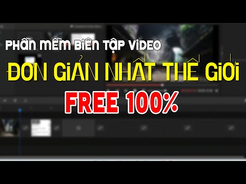 Phần mềm Biên Tập Video Đơn Giản Nhất Thế Giới FREE 100%