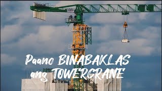 Paano Binabaklas O Binababa ang TOWERCRANE / How to Disassemble Towercrane #paano #towercrane