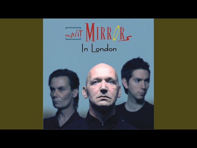 Split Mirrors - Rainy Days In London