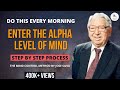 Learn how to enter the alpha level of mind  step by step process  jose silva  the silva method