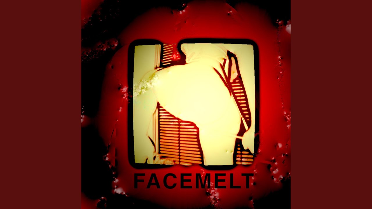 Watch Facemelt (Uncompromised Version) on YouTube Watch Facemelt (Uncompromised Version) on YouTube