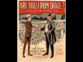 Billy Murray - Are You From Dixie 1916 Cause I'm From Dixie Too