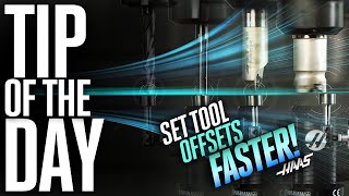 Use Macros to Speed Up Setting Tool Offsets - Haas Automation Tip of the Day