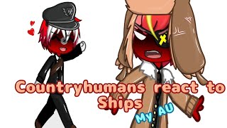 Countryhumans react to Ships || My AU \/\/ Part 2