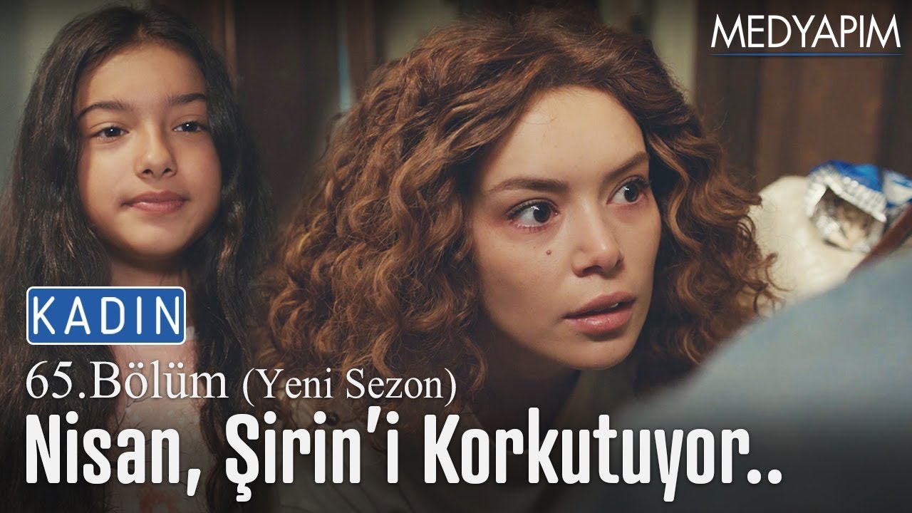 Nisan, Şirin'i korkutuyor..🤣 - Kadın 65. Bölüm (Yeni Sezon)