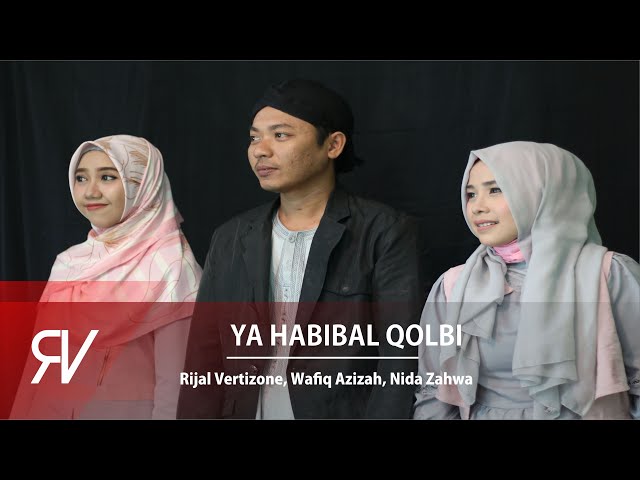 Ya Habibal Qolbi - Rijal Vertizone feat. Wafiq Azizah & Nida Zahwa class=
