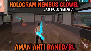 Download Lagu HOLOGRAM NEMBUS GLOWEL DAN HOLO SENJATA , AMAN ANTI BANED ANTI BL, FF BIASA DAN FF MAX MP3